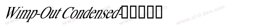 Wimp-Out Condensed字体转换